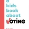 Penguin Random House A Kids Book About Voting(A Kids Book About Voting)
