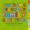 Awesome Everyday Family Activities: 101 Unplugged Activities(Awesome Everyday Family Activities 101 Unplugged Activities) -Curious Bear Toys 81h53f62NGL. SL1500
