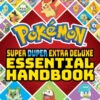 Scholastic Pokémon™ Super Duper Extra Deluxe Essential Handbook(Pokemon™ Super Duper Extra Deluxe Essential Handbook)