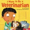 Harper Collins I Want To Be A Veterinarian(I Want To Be A Veterinarian) 2 Harper Collins I Want To Be A Veterinarian(I Want To Be A Veterinarian) -Curious Bear Toys 9780062432612