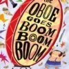 Harper Collins The Oboe Goes Boom Boom Boom(The Oboe Goes Boom Boom Boom) 1 Harper Collins The Oboe Goes Boom Boom Boom(The Oboe Goes Boom Boom Boom) -Curious Bear Toys 9780062494375 306db6a0 cf5d 49fc b2f3 fdfe991b47d7