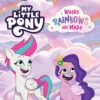 Harper Collins My Little Pony: Where Rainbows Are Made(My Little Pony Where Rainbows Are Made)