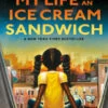 Penguin Random House My Life As An Ice Cream Sandwich(My Life As An Ice Cream Sandwich) 1 Penguin Random House My Life As An Ice Cream Sandwich(My Life As An Ice Cream Sandwich) -Curious Bear Toys 9780399187360 1