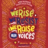 Penguin Random House We Rise, We Resist, We Raise Our Voices(We Rise We Resist We Raise Our Voices) -Curious Bear Toys 9780525580454