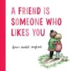 Harper Collins A Friend Is Someone Who Likes You(Copy Of The Thank You Book Padded Board Book) 1 Harper Collins A Friend Is Someone Who Likes You(Copy Of The Thank You Book Padded Board Book) -Curious Bear Toys 9780544999190 c3f78b3b 8272 4338 826d 57ac71f779b7