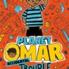 Penguin Random House Planet Omar: Accidental Trouble Magnet(Planet Omar Accidental Trouble Magnet)