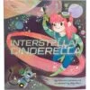 Chronicle Books Interstellar Cinderella(Interstellar Cinderella) -Curious Bear Toys 9781452125329 350 4