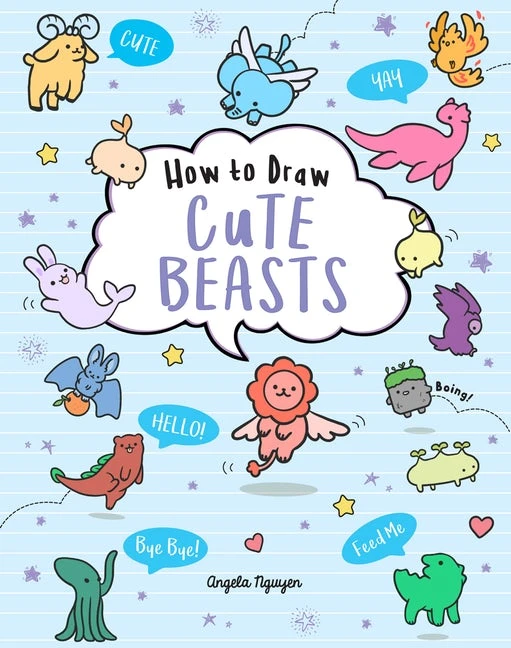 How to Draw Cute Beasts(How to draw cute beasts) How To Draw Cute Beasts(How To Draw Cute Beasts) -Curious Bear Toys 9781454941224