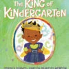 Penguin Random House The King Of Kindergarten(The King Of Kindergarten) -Curious Bear Toys 9781524740740