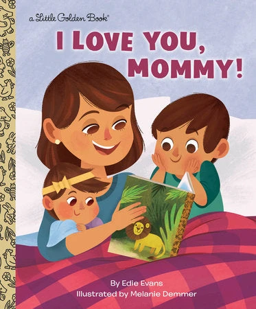 I Love You, Mommy! Little Golden Book(I love you mommy) Penguin Random House I Love You, Mommy! Little Golden Book(I Love You Mommy) -Curious Bear Toys 9781984852571