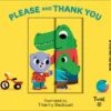 Chronicle Books Pull And Play Books: Please And Thank You(Pull And Play Books Please And Thank You)