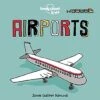 Lonely Planet Kids Airports(Lonely Planet Kids Airports) -Curious Bear Toys Airportsboardbook