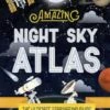 Lonely Planet Kids The Amazing Night Sky Atlas(Lonely Planet Kids The Amazing Night Sky Atlas)