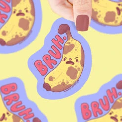 Bruh Banana Vinyl Sticker | Turtle's Soup(Bruh Banana Vinyl Sticker Turtles Soup)
