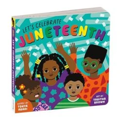 Chronicle Books Let's Celebrate Juneteenth(Lets Celebrate Juneteenth Board Book)