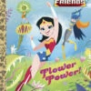 Penguin Random House Little Golden Book Flower Power! DC Super Friends(Little Golden Book Flower Power Dc Super Friends) 2 Penguin Random House Little Golden Book Flower Power! DC Super Friends(Little Golden Book Flower Power Dc Super Friends) -Curious Bear Toys dc super friends flower power prh
