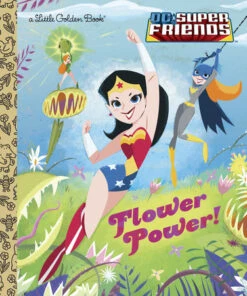 Penguin Random House Little Golden Book Flower Power! DC Super Friends(Little Golden Book Flower Power Dc Super Friends)