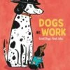 Harper Collins Dogs At Work(Dogs At Work)