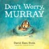 Harper Collins Don't Worry, Murray(Dont Worry Murray)