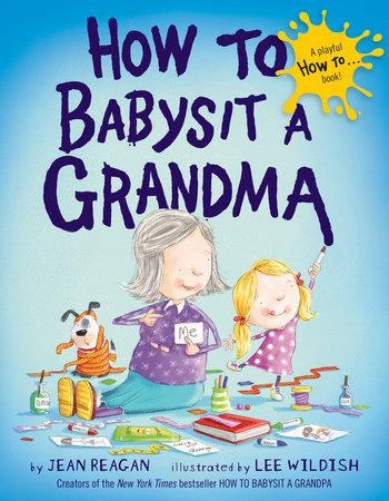 How to Babysit a Grandma(How to babysit a grandma) Penguin Random House How To Babysit A Grandma(How To Babysit A Grandma) -Curious Bear Toys how to babysit a grandma