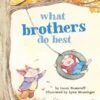 Chronicle Books What Brothers Do Best(What Brothers Do Best)