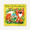 Chronicle Books Wake Up, Woodlands(Wake Up Woodlands) 2 Chronicle Books Wake Up, Woodlands(Wake Up Woodlands) -Curious Bear Toys woodland